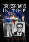 Crossroads in Time: Philby & Angleton A Story of Treachery By Anthony Wells Cover Image