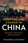 Workers and Change in China (Cambridge Studies in Contentious Politics) By Manfred Elfstrom Cover Image
