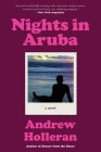 Nights in Aruba: A Novel By Andrew Holleran Cover Image