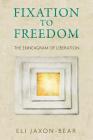 Fixation to Freedom: The Enneagram of Liberation By Eli Jaxon-Bear Cover Image