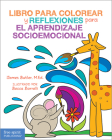 Libro para colorear y reflexiones para el aprendizaje socioemocional By James Butler, M.Ed., Becca Borrelli (Illustrator) Cover Image