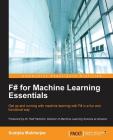F# for Machine Learning By Sudipta Mukherjee Cover Image