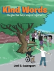 Kind Words: the glue that helps keep us together By Jeni D. Davenport Cover Image