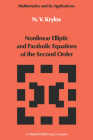 Nonlinear Elliptic and Parabolic Equations of the Second Order (Mathematics and Its Applications #7) Cover Image