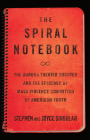 The Spiral Notebook: The Aurora Theater Shooter and the Epidemic of Mass Violence Committed by American Youth Cover Image