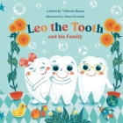Leo the Tooth and his Family ( Kids Picture Books Ages 1-8, ) By Olena Poronnik (Illustrator), Viktoria Baum Cover Image