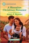 A Hawaiian Christmas Romance: A Clean and Uplifting Romance By Anna J. Stewart Cover Image