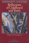 Mississippi Writers: Reflections of Childhood and Youth: Volume II: Nonfiction (Center for the Study of Southern Culture) By Dorothy Abbott (Editor) Cover Image