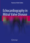 Echocardiography in Mitral Valve Disease By Francesco Fulvio Faletra Cover Image