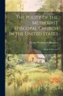 The Polity of the Methodist Episcopal Church in the United States: Being an Exposure By George Washington Musgrave Cover Image