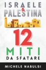 Israele e Palestina: 12 miti da sfatare Cover Image