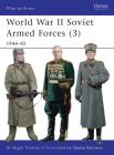 World War II Soviet Armed Forces (3): 1944–45 (Men-at-Arms) Cover Image