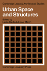 Urban Space and Structures (Cambridge Urban and Architectural Studies #1) By Leslie Martin (Editor), Lionel March Cover Image