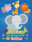 Animal Coloring Book for Toddlers: Activity Book for Toddlers Cover Image
