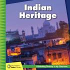 Indian Heritage (21st Century Junior Library: Celebrating Diversity in My Cla) By Tamra Orr Cover Image