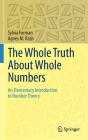 The Whole Truth about Whole Numbers: An Elementary Introduction to Number Theory Cover Image