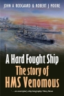 A Hard Fought Ship: The Story of HMS Venomous Cover Image