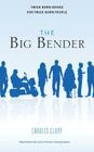 The big bender: The Big Bender By Carl Tuchy Palmieri (Editor), Charles Clapp Jr Cover Image