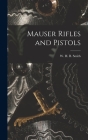 Mauser Rifles and Pistols By W. H. B. (Walter Harold Black) Smith (Created by) Cover Image