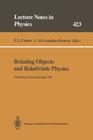 Rotating Objects and Relativistic Physics: Proceedings of the El Escorial Summer School on Gravitation and General Relativity 1992: Rotating Objects a (Lecture Notes in Physics #423) By F. J. Chinea (Editor), L. M. Gonzales-Romero (Editor) Cover Image