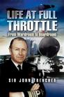 Life at Full Throttle: The Memoirs of Admiral Sir John Treacher Cover Image