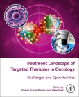 Treatment Landscape of Targeted Therapies in Oncology: Challenges and Opportunities Cover Image