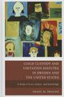 Child Custody and Visitation Disputes in Sweden and the United States: A Study of Love, Justice, and Knowledge Cover Image