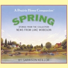 News from Lake Wobegon: Spring Lib/E By Garrison Keillor Cover Image