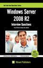 Windows Server 2008 R2 Interview Questions You'll Most Likely Be Asked By Vibrant Publishers Cover Image