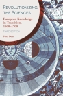 Revolutionizing the Sciences: European Knowledge in Transition, 1500-1700 Third Edition Cover Image