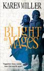 A Blight of Mages (Kingmaker, Kingbreaker) Cover Image