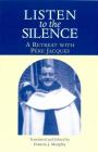 Listen to the Silence: A Retreat with Pere Jacques By Francis J. Murphy (Translator) Cover Image