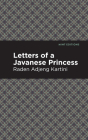 Letters of a Javanese Princess Cover Image