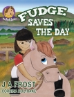 Fudge Saves The Day Cover Image