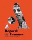 Regards de Femmes By Beatrice Andrieux (Text by (Art/Photo Books)), Astrid Ullens de Schooten Whettnall (Text by (Art/Photo Books)) Cover Image