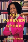 I'Ll Forever Speak By Annette Robin Cover Image