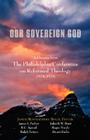 Our Sovereign God: Addresses from the Philadelphia Conference on Reformed Theology By James M. Boice (Editor), James I. Packer (Contribution by), R. C. Sproul (Contribution by) Cover Image