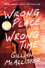 Wrong Place Wrong Time: A Reese Witherspoon Book Club Pick By Gillian McAllister Cover Image