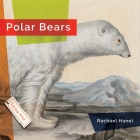 Polar Bears (Living Wild) By Rachael Hanel Cover Image