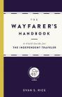 The Wayfarer's Handbook: A Field Guide for the Independent Traveler Cover Image