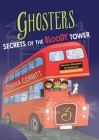 Ghosters 3: Secrets of the Bloody Tower By Diana Corbitt Cover Image