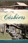 Historic Tales of Cashiers, North Carolina (American Chronicles) By Jane Gibson Nardy Cover Image