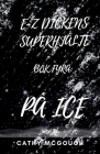 E-Z Dickens Superhjälte BOK Fyra: På Ice Cover Image