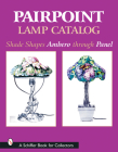 Pairpoint Lamp Catalog: Shade Shapes Ambero Through Panel (Schiffer Book for Collectors) By Old Dartmouth Historical Society Cover Image