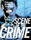 The Scene of the Crime By Ed Brubaker, Michael Lark (Artist), Sean Phillips (Artist) Cover Image