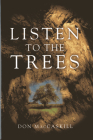 Listen to the Trees. Don Maccaskill By Don Maccaskill Cover Image
