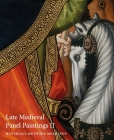 Late Medieval Panel Paintings. Volume 1: Methods, Materials and Meanings Cover Image