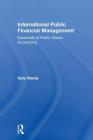 International Public Financial Management: Essentials of Public Sector Accounting By Gary Bandy Cover Image