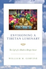 Envisioning a Tibetan Luminary By Gorvine Cover Image