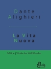 La Vita Nuova: Das neue Leben - Gebundene Ausgabe By Dante Alighieri Cover Image